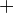 ^+