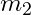 m_2