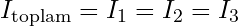 I_{\text{toplam}} = I_1 = I_2 = I_3