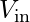 V_{\text{in}}