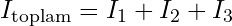 I_{\text{toplam}} = I_1 + I_2 + I_3