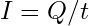 I = Q / t