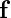 \mathbf{f}
