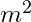 m^2